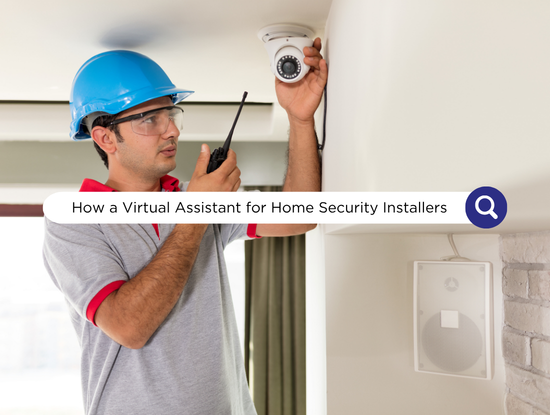 How a Virtual Assistant for Home Security Installers Handles Job Intake and Scheduling