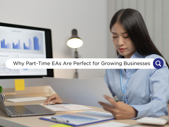 Woman in an office setting reviewing documents; computer displays graphs. Text: "Why Part-Time EAs Are Perfect for Growing Businesses."
