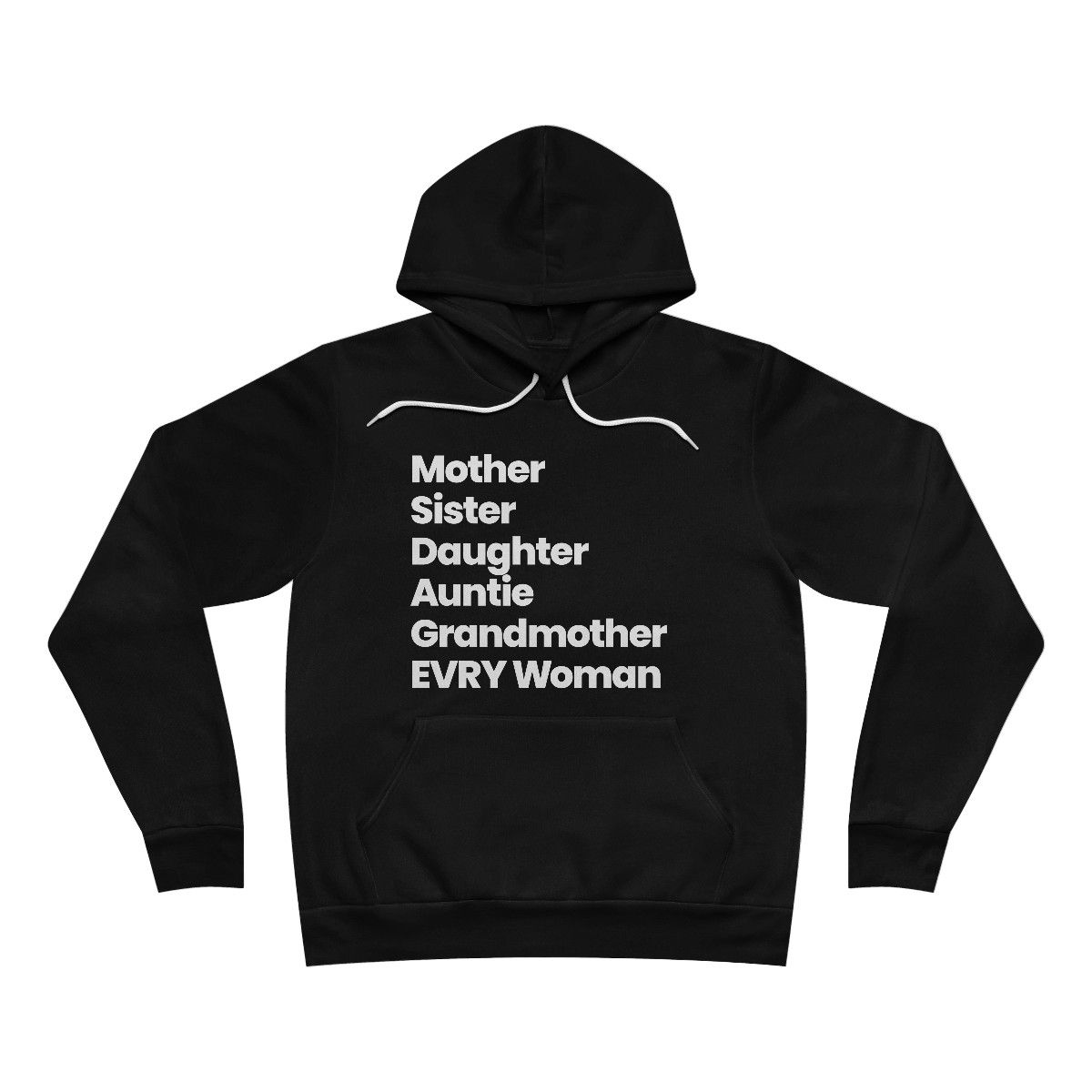 EVRY Woman Sister Mother Hoodie