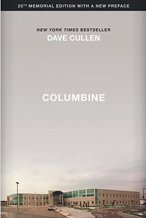Columbine book 25th memorial edition by Dave Cullen, April 20, 2024