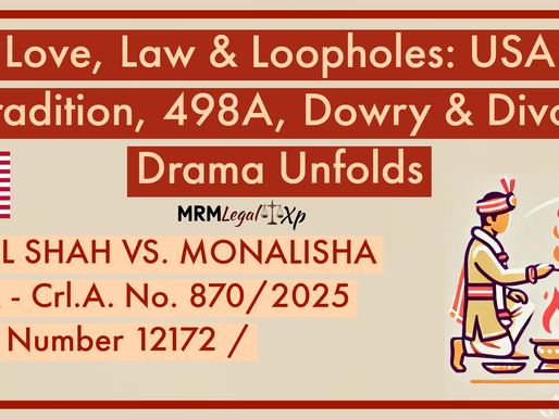 Extradition, Divorce, Alimony, and 498A: The Landmark Vishal Shah v. Monalisha Gupta & Ors