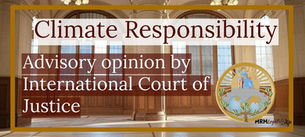 Climate of Responsibility: The ICJ’s Landmark Advisory Opinion on States' Legal Duties