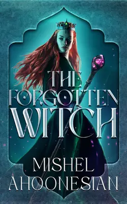 The Forgotten Witch - Ebook