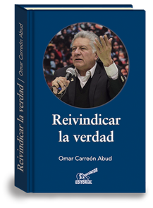 "Reivindicar la verdad": reivindicar la historia