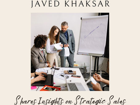 Javed Khaksar Shares Insights on Strategic Sales Growth