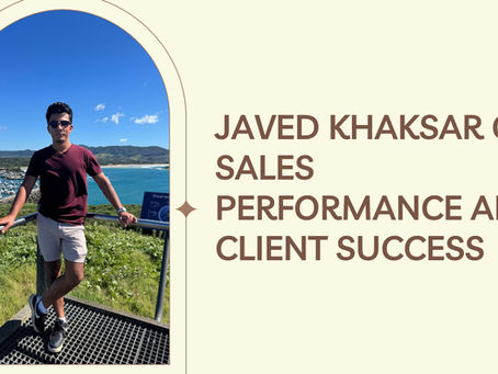 Javed Khaksar on Sales Performance and Client Success