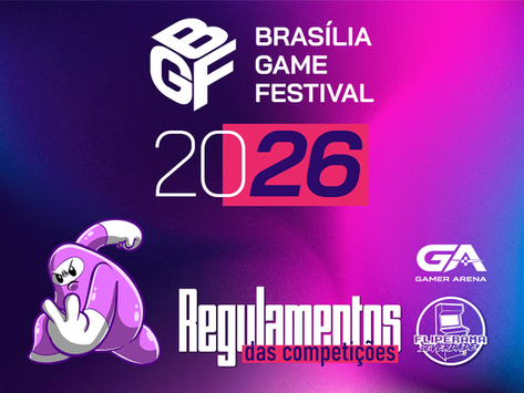 Regulamento das Competições de Esports no Brasília Game Festival (2026)