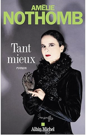 Tant mieux, d'Amélie Nothomb