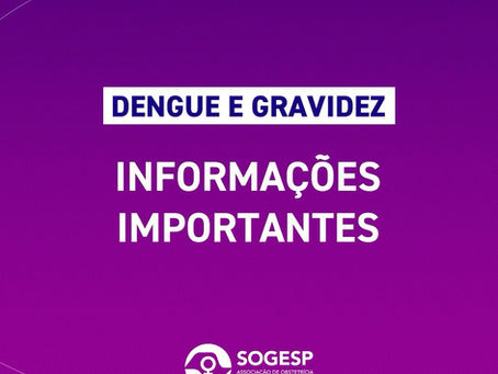 Dengue e gravidez: informações importantes