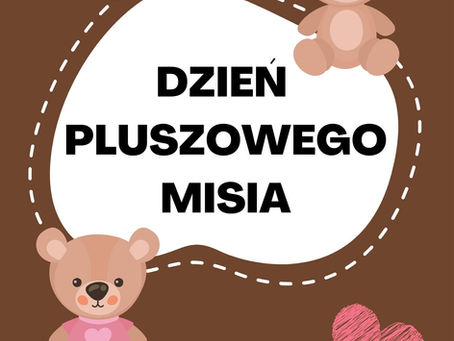 Dzień Pluszowego Misia