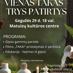 Vienas takas - trys patirtys