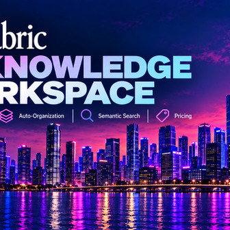 Fabric AI Knowledge Workspace: Auto-Organization, Semantic Search, and Pricing Explained