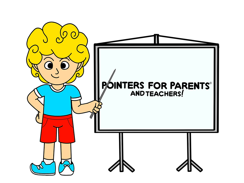 Part 3 Seven Pointers for Parents (& Teachers!)