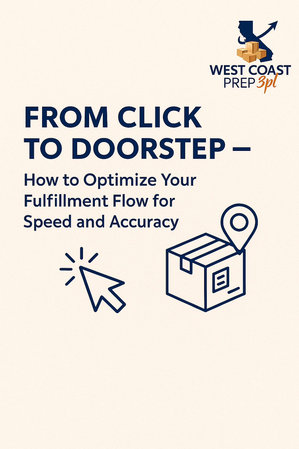 From Click to Doorstep — How to Optimize Your Fulfillment Flow for Speed and Accuracy