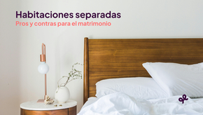 Pros y contras de tener habitaciones separadas en un matrimonio