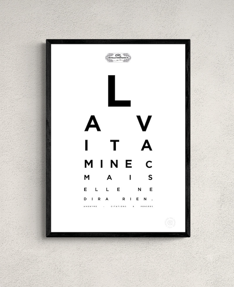 Affiche façon test de vue, citation "La vitamine C mais elle ne dira rien", collection L'Échelle Ferdinand M., noir et blanc