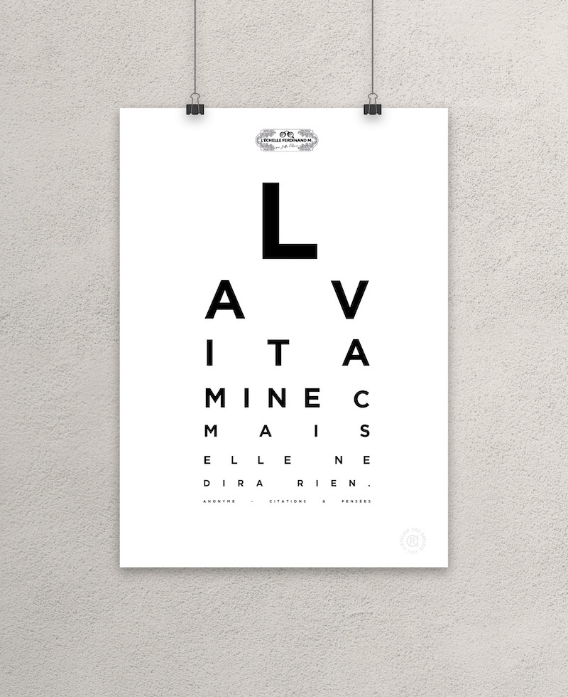 Affiche façon test de vue, citation "La vitamine C mais elle ne dira rien", collection L'Échelle Ferdinand M., noir et blanc