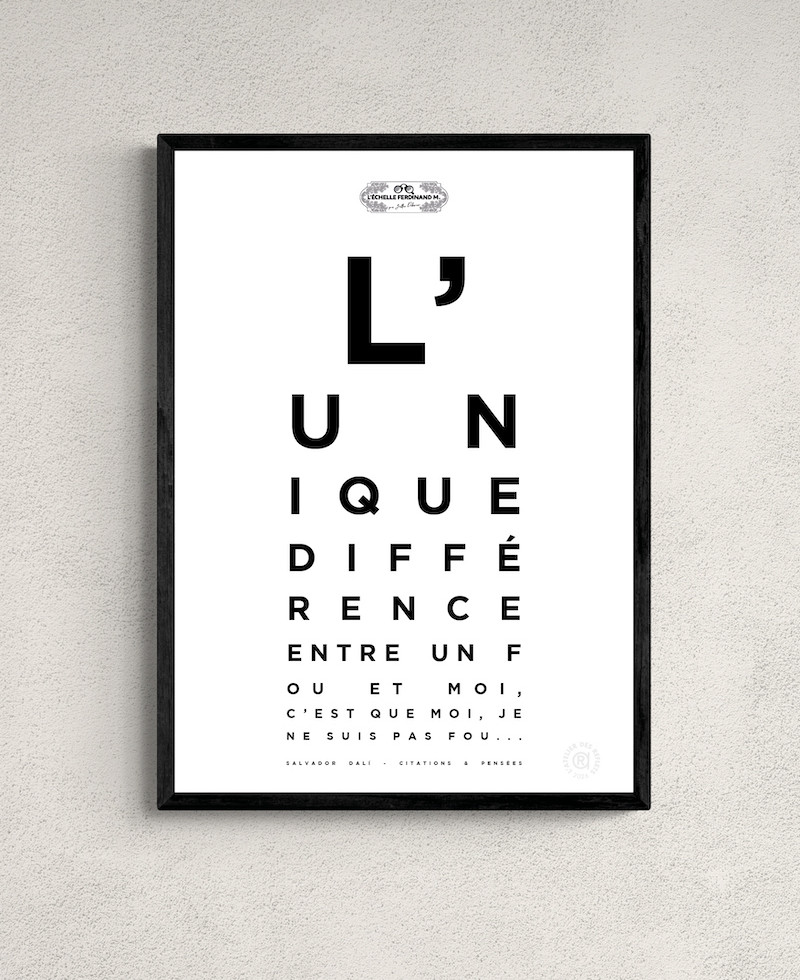 Affiche test de vue, citation "L'unique différence entre un fou et moi, c'est que moi, je ne suis pas fou", Salvador Dalí
