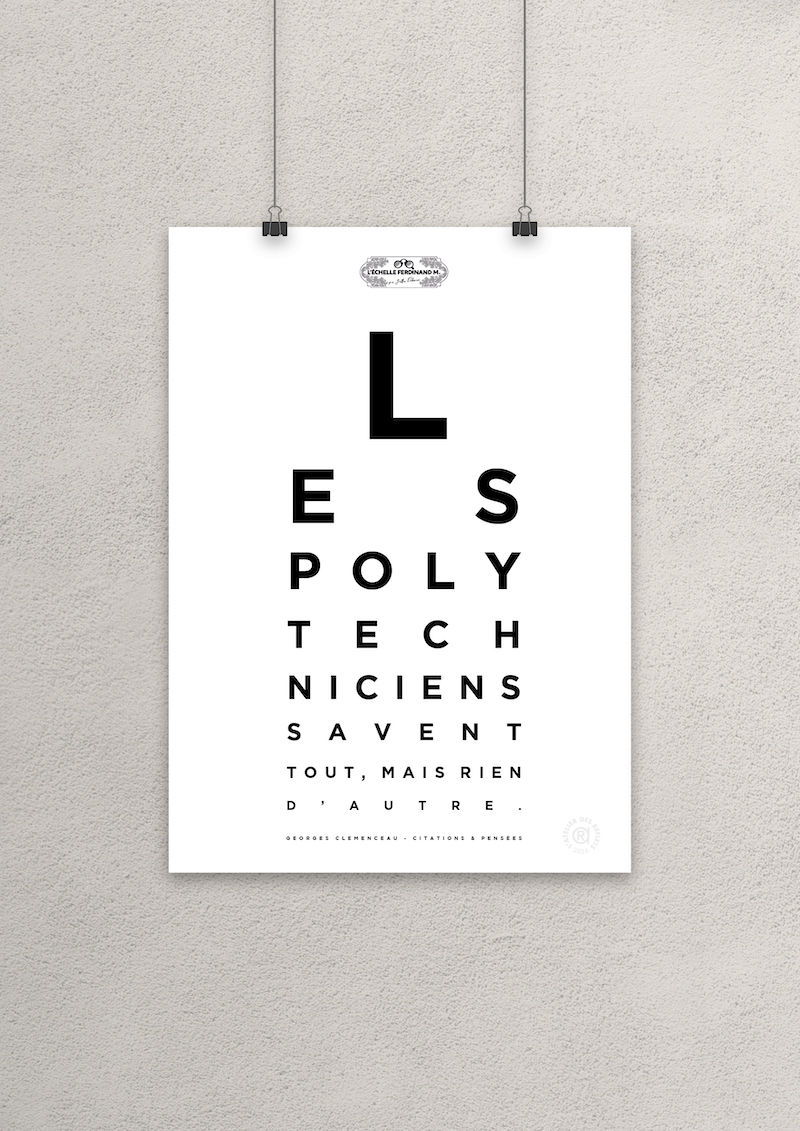 Affiche test de vue, citation "Les polytechniciens savent tout, mais rien d'autre", Georges Clemenceau, L'Échelle F. M.