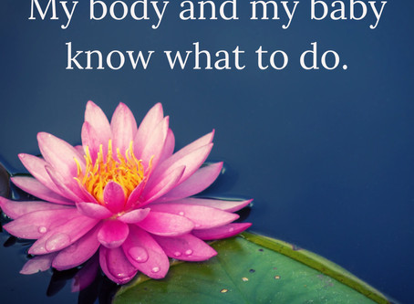 My body and my baby know what to do