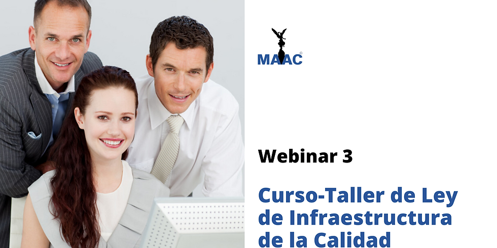 Webinar 3 | Ley de Infraestructura de la Calidad | MAAC