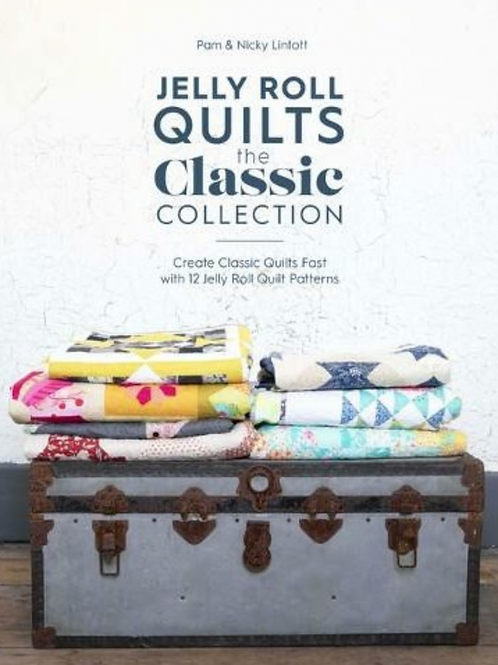 Jelly Roll Quilts The Classic Collection By Pam And Nicky Lintott
