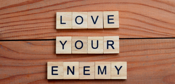 Love your Enemies