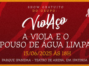 Grupo Violaço Homenageia Compositores Mineiros em Show Inédito no Parque Ipanema, em Ipatinga (MG)