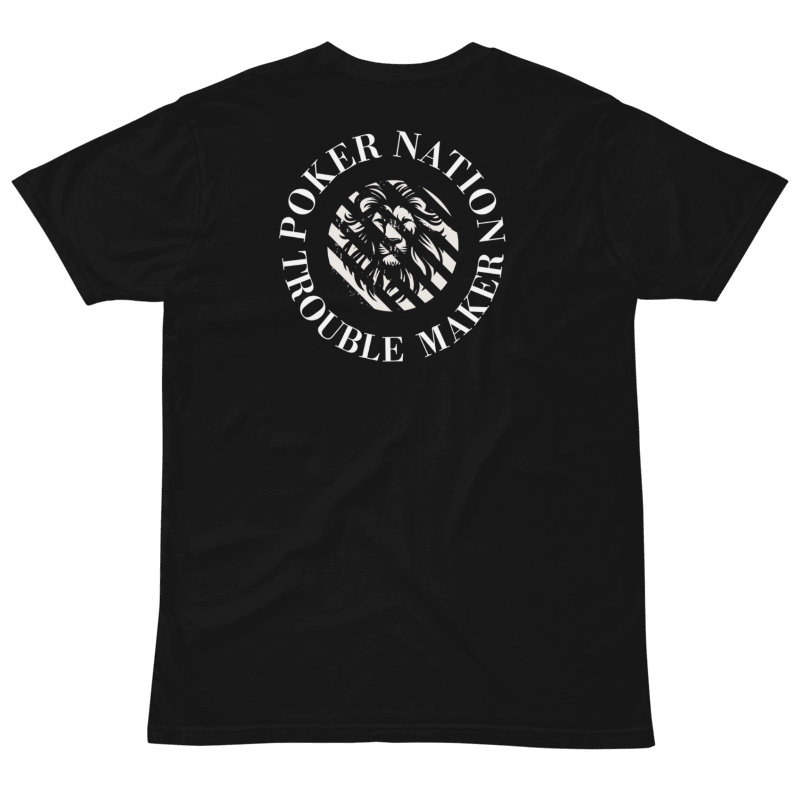 Thumbnail: - BLACK POKER NATION TROUBLE MAKER SPORTSWEAR UNISEX PREMIUM T-SHIRT -