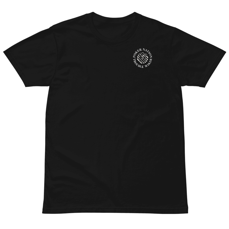 Thumbnail: - BLACK POKER NATION TROUBLE MAKER SPORTSWEAR UNISEX PREMIUM T-SHIRT -