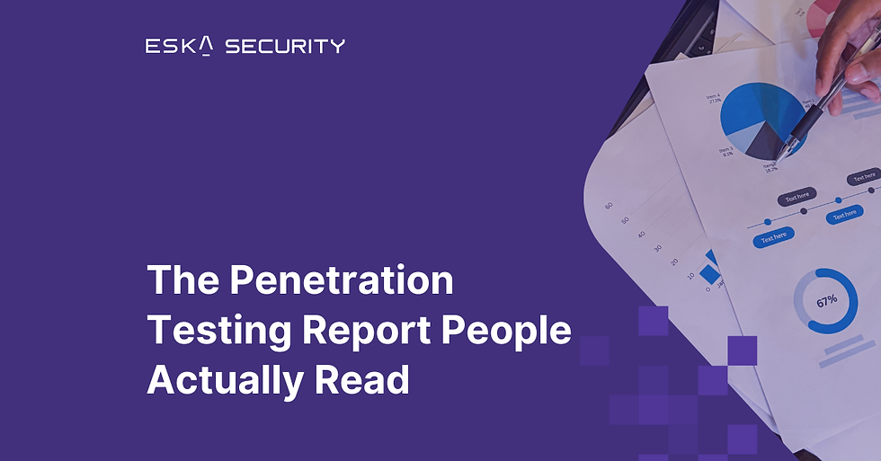 The Penetration Testing Report People Actually Read