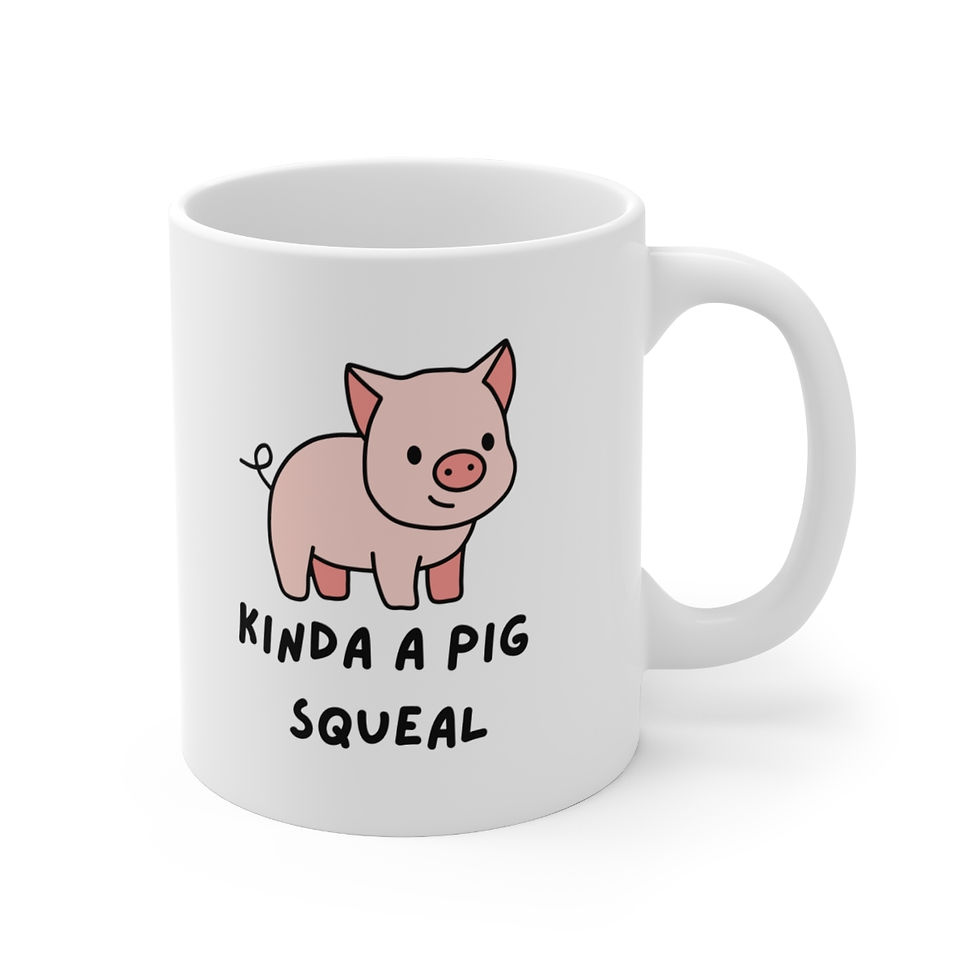Thumbnail: Kinda a Pig Squeal Mug, Coffee Cup, 11oz, 15oz