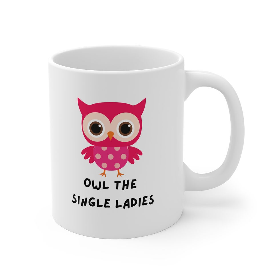 Thumbnail: Owl The Single Ladies, Coffee Cup, 11oz, 15oz