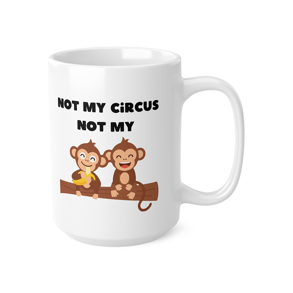 Thumbnail: Not My Circus Mug, Coffee Cup, 11oz, 15oz
