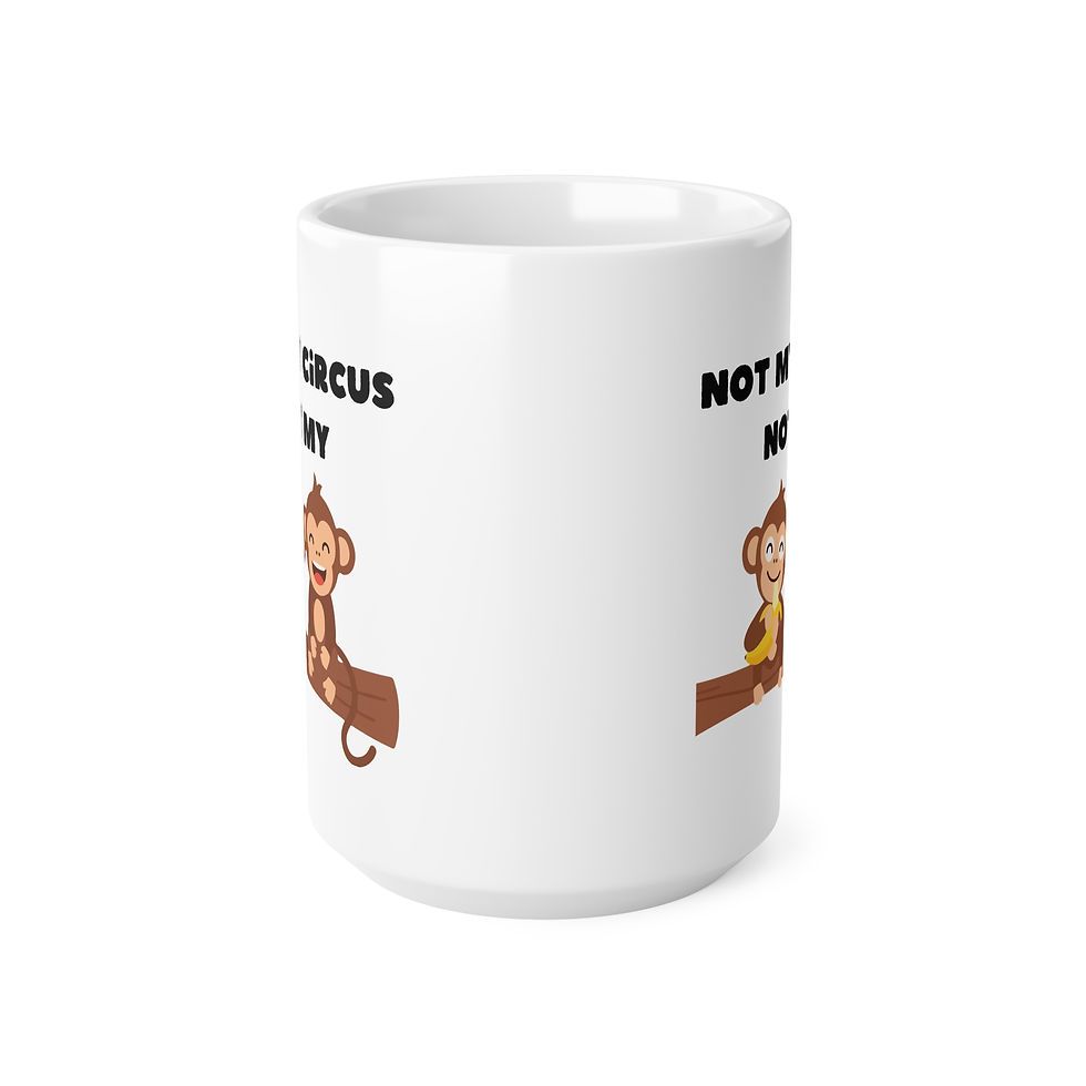 Thumbnail: Not My Circus Mug, Coffee Cup, 11oz, 15oz
