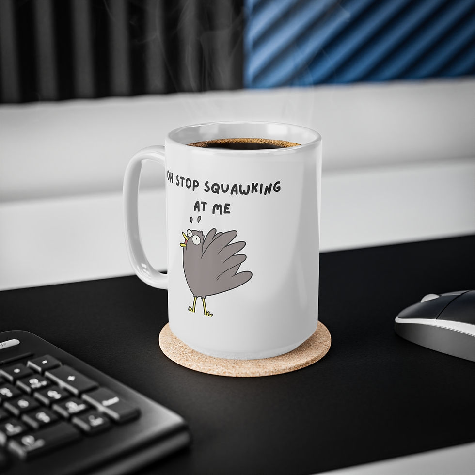Thumbnail: On Stop Squawking at Me Mug, Coffee Cup, 11oz, 15oz, (Gift)