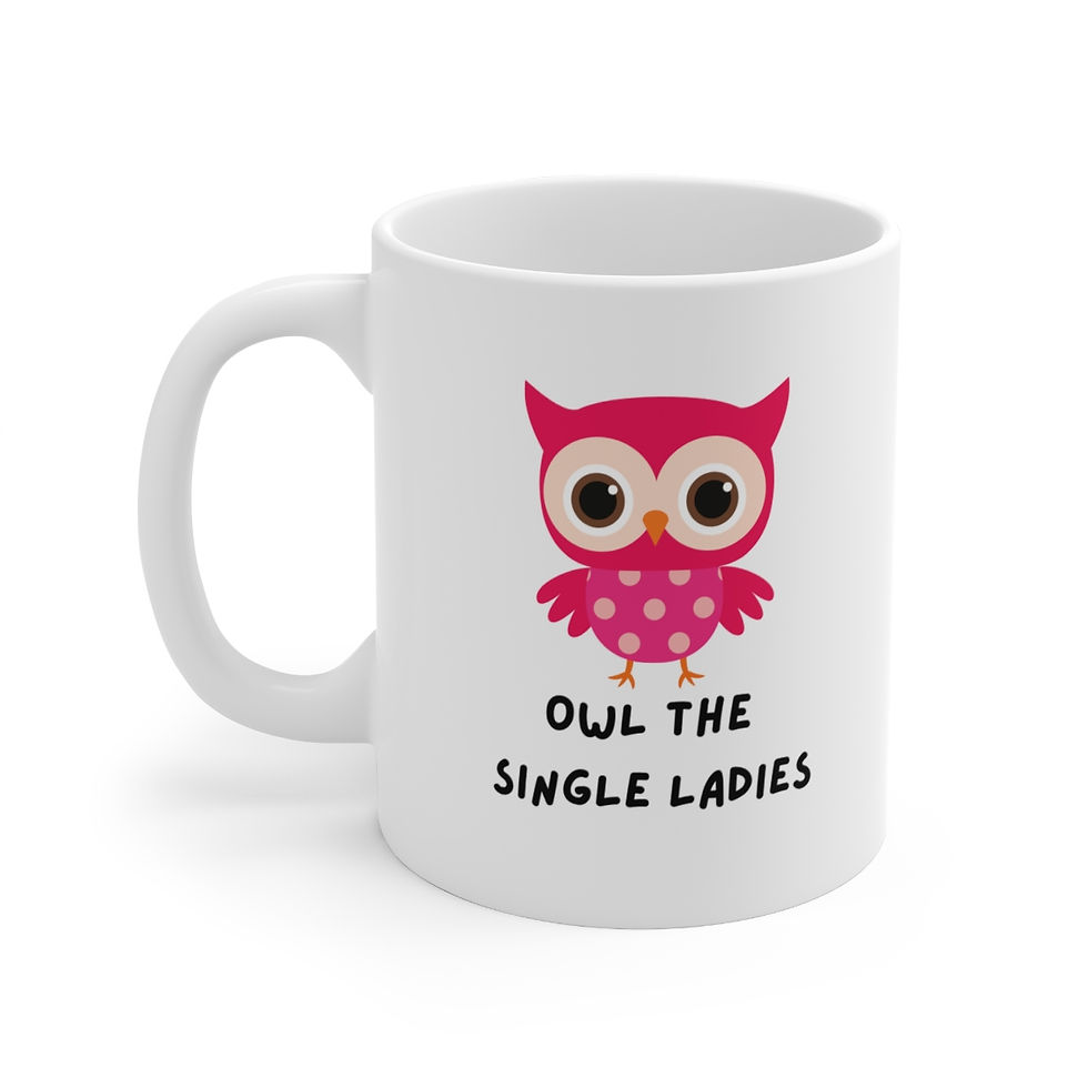 Thumbnail: Owl The Single Ladies, Coffee Cup, 11oz, 15oz