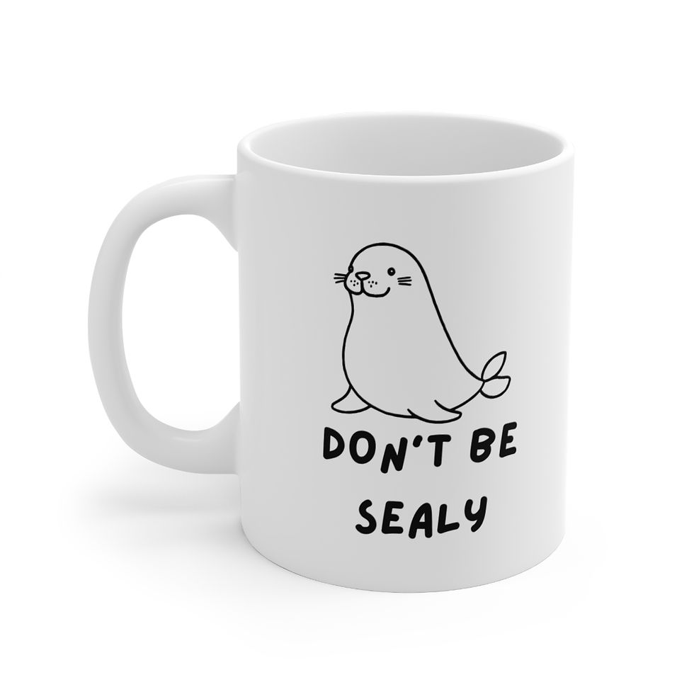 Thumbnail: Don't Be Sealy Mug, Coffee Cup, 11oz, 15oz