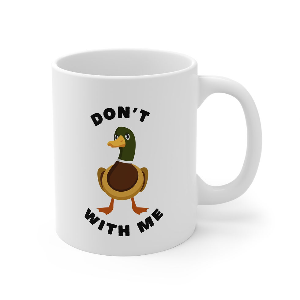 Thumbnail: Don't Duck with Me Mug, Coffee Cup, 11oz, 15oz