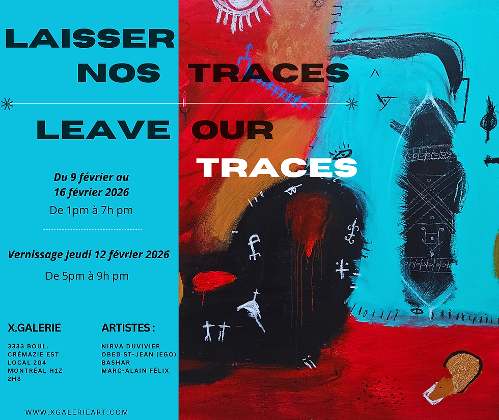 Galerie X présente       Laisser nos traces - Leave our traces