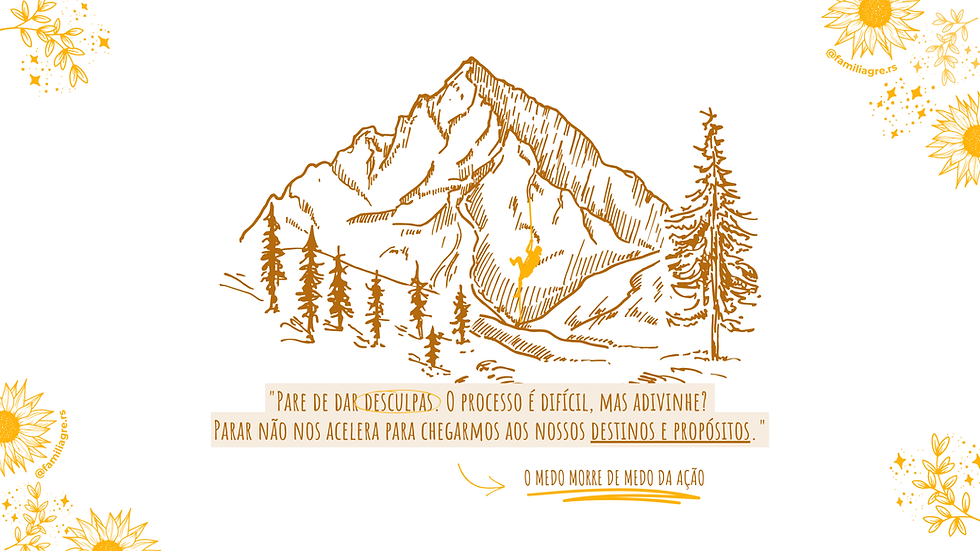 frase: O processo é difícil, mas adivinhe? Parar não nos acelera para chegarmos aos nossos destinos, vulgo propósitos. O medo morre de medo da ação.