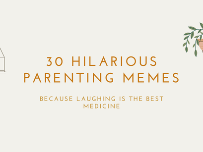 30 hilarious parenting memes that are sure to make you laugh