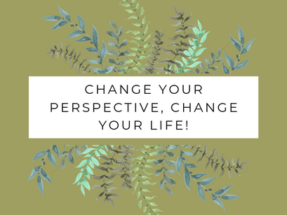 5 Tips To Help Change Your Perspective & Improve your life