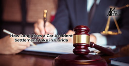 How Long Does a Car Accident Settlement Take in Florida?