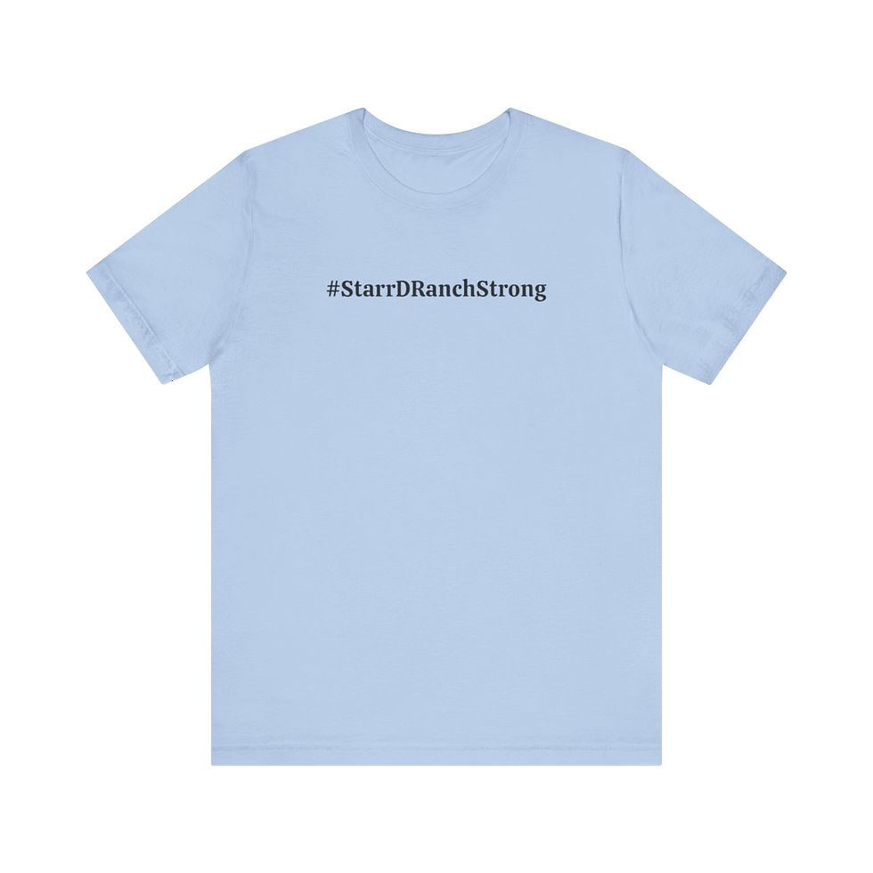 #StarrDRanchStrong Jersey Short Sleeve Tee