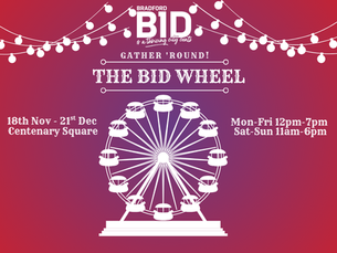 BID Wheel - 18th November - 21st December
