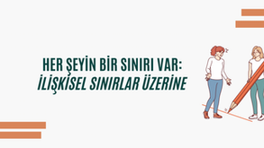 Her Şeyin Bir Sınırı Var: Sınırlara Yakından Bakış