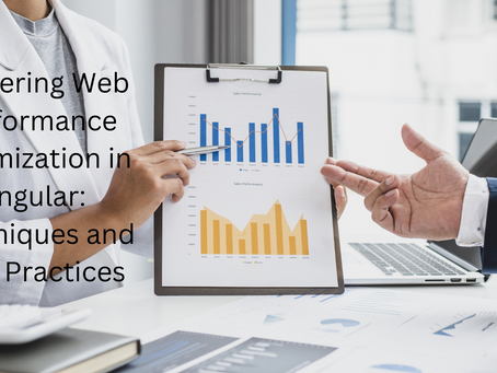 Mastering Web Performance Optimization in Angular: Techniques and Best Practices