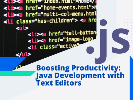 Boosting Productivity: Java Development with Text Editors