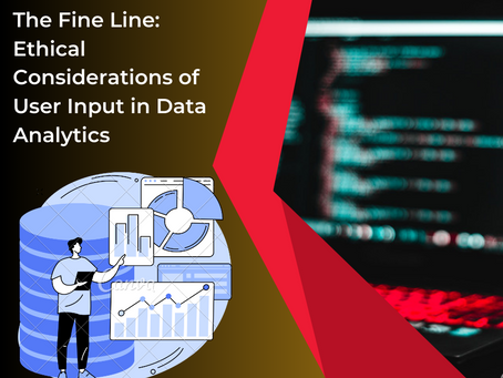 The Fine Line: Ethical Considerations of User Input in Data Analytics